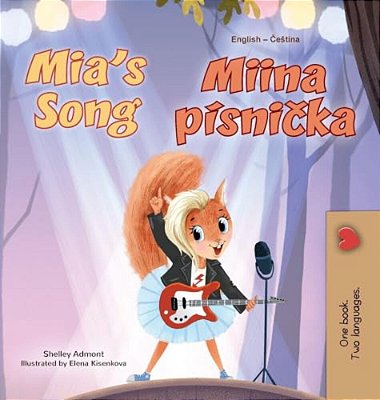 Mia's Song (English Czech Bilingual Book For Kids)-..