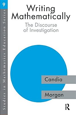 Writing Mathematically: The Discourse Of 'Investigation'-..