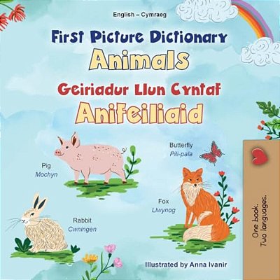 First Picture Dictionary - Animals (English Welsh Bilingual Children's Book)-..