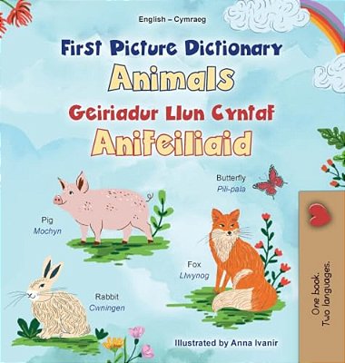 First Picture Dictionary - Animals (English Welsh Bilingual Children's Book)-..