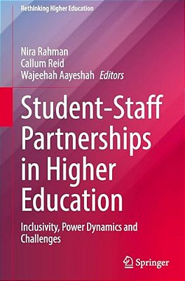 Student-Staff Partnerships In Higher Education: Inclusivity, Power Dynamics And Challenges-..