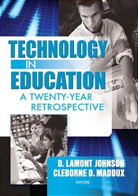 Technology In Education: A Twenty-Year Retrospective-..