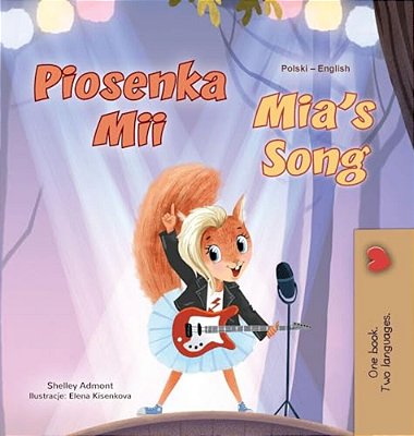 Mia's Song (Polish English Bilingual Book For Kids)-..