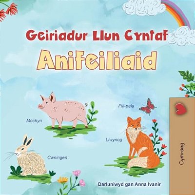 First Picture Dictionary - Animals (Welsh Children's Book)-..