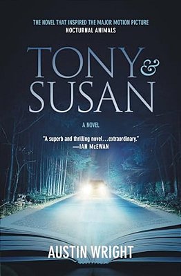 Tony And Susan: The Riveting Novel That Inspired The New Movie Nocturnal Animals-..