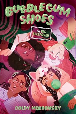 Bubblegum Shoes: The Big Sleepover-..