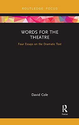 Words For The Theatre: Four Essays On The Dramatic Text-..