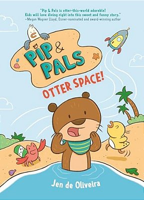 Pip & Pals #1: Otter Space!-..