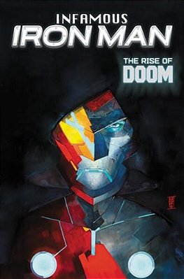Infamous Iron Man: The Rise Of Doom-..