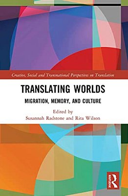 Translating Worlds: Migration, Memory, And Culture-..