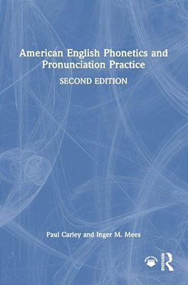 American English Phonetics And Pronunciation Practice-..