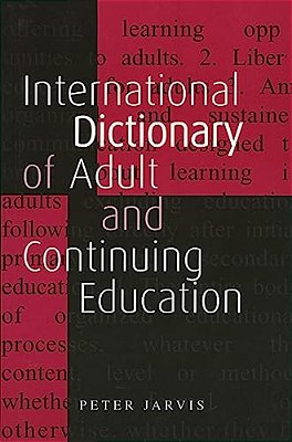 An International Dictionary Of Adult And Continuing Education-..