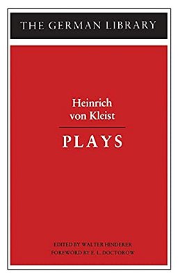 Plays: Heinrich Von Kleist-..