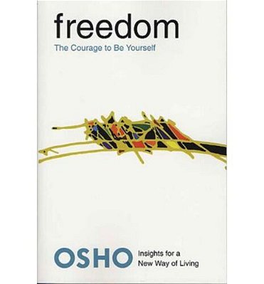 Freedom: The Courage To Be Yourself-..