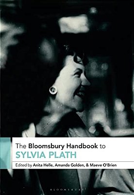 The Bloomsbury Handbook To Sylvia Plath-..