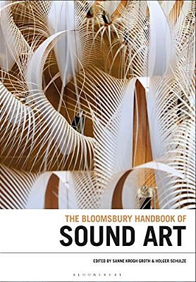 The Bloomsbury Handbook Of Sound Art-..