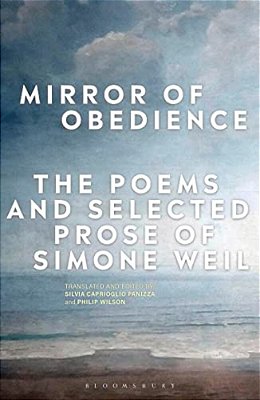Mirror Of Obedience: The Poems And Selected Prose Of Simone Weil-..