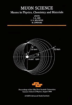 Muon Science: Muons In Physics, Chemistry And Materials-..