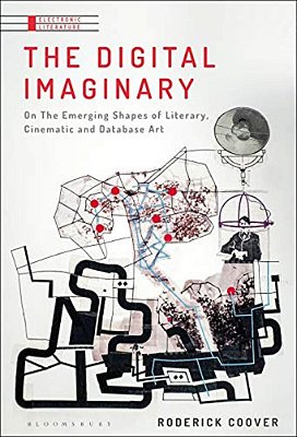 The Digital Imaginary: Literature And Cinema Of The Database-..