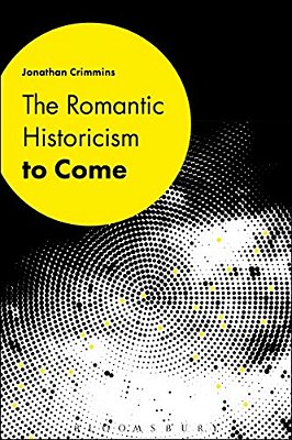 The Romantic Historicism To Come-..