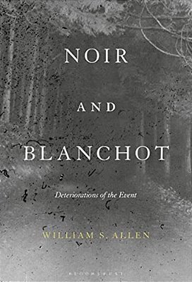 Noir And Blanchot: Deteriorations Of The Event-..