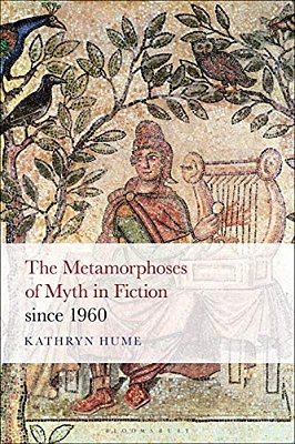 The Metamorphoses Of Myth In Fiction Since 1960-..