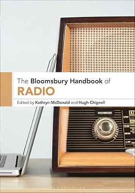 The Bloomsbury Handbook Of Radio-..