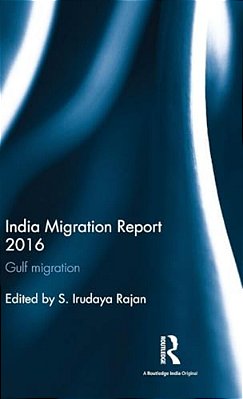 India Migration Report 2016: Gulf Migration-..