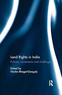 Land Rights In India: Policies, Movements And Challenges-..