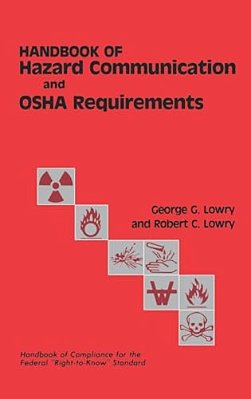 Handbook Of Hazard Communication And Osha Requirements-..