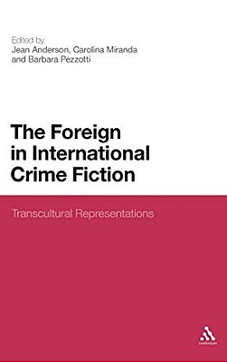The Foreign In International Crime Fiction: Transcultural Representations-..