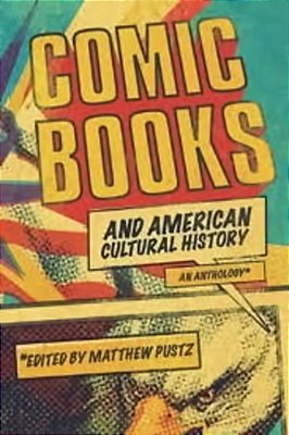 Comic Books And American Cultural History-..
