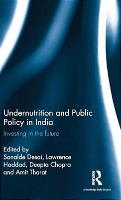 Undernutrition And Public Policy In India: Investing In The Future-..
