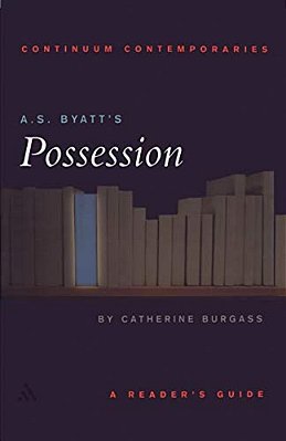 A. S. Byatt's Possession: A Reader's Guide-..