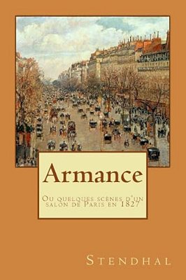 Armance: Ou Quelques Scènes D'Un Salon De Paris En 1827-..