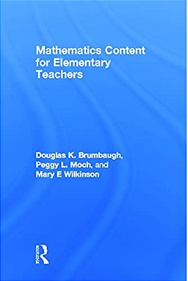 Mathematics Content For Elementary Teachers-..