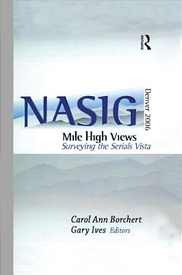 Mile-High Views: Surveying The Serials Vista: Nasig 2006-..