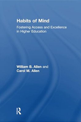 Habits Of Mind: Fostering Access And Excellence In Higher Education-..