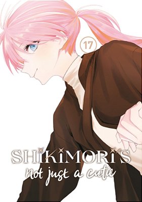 Shikimori's Not Just A Cutie 17-..