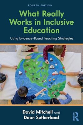 What Really Works In Inclusive Education: Using Evidence-Based Teaching Strategies-..