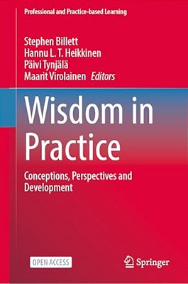 Wisdom In Practice: Conceptions, Perspectives And Development-..