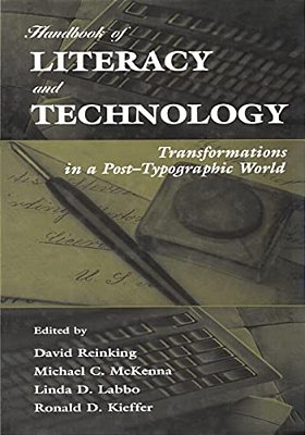 Handbook Of Literacy And Technology: Transformations In A Post-Typographic World-..