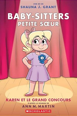 Baby-Sitters Petite Soeur: N° 10 - Karen Et Le Grand Concours-..