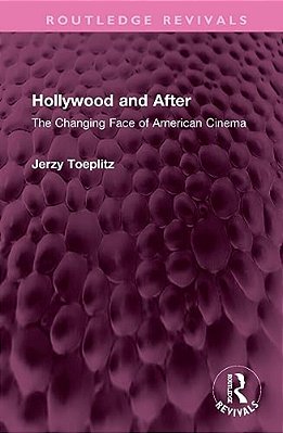 Hollywood And After: The Changing Face Of American Cinema-..