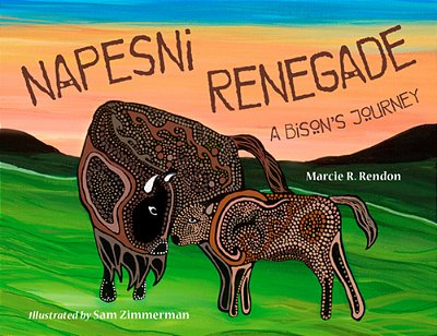 Napesni Renegade: A Bison's Journey-..