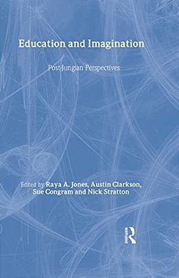 Education And Imagination: Post-Jungian Perspectives-..