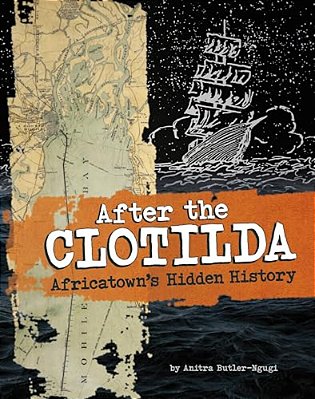After The Clotilda: Africatown's Hidden History-..