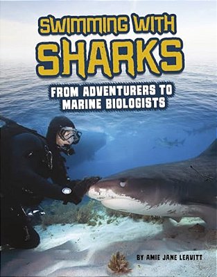 Swimming With Sharks: From Adventurers To Marine Biologists-..