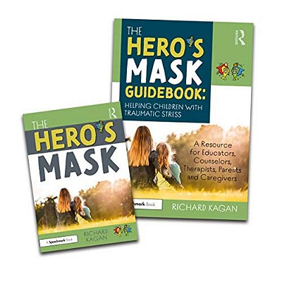 The Hero's Mask: Helping Children With Traumatic Stress: A Resource For Educators, Counselors, Therapists, Parents And Caregivers-..