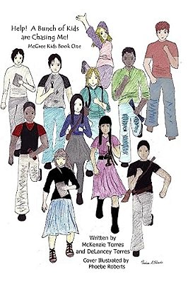 Help! A Bunch Of Kids Are Chasing Me!: Mcgree Kids Series Book One-..